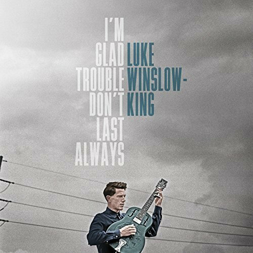 【輸入盤LPレコード】【新品】Luke Winslow-King / I'm Glad Trouble Don't Last Always【LP2016/9/30発売】