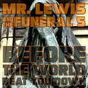 【輸入盤LPレコード】【新品】Mr. Lewis & Funeral 5 / Before The World Beat You Down【LP2018/11/...