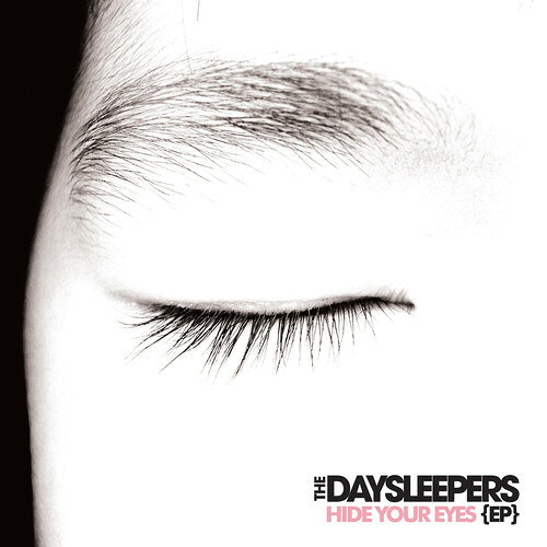 【輸入盤LPレコード】【新品】Daysleepers / Hide Your Eyes EP (Black)【LP2017/10/20発売】