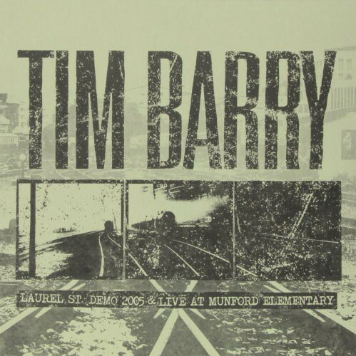 ͢LP쥳ɡۡڿʡTim Barry / Laurel St. Demo 2005 &Live At Munford Elementary