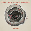 【輸入盤LPレコード】【新品】Ewert & The Two Dragons / Circles (Digital Download Card)
