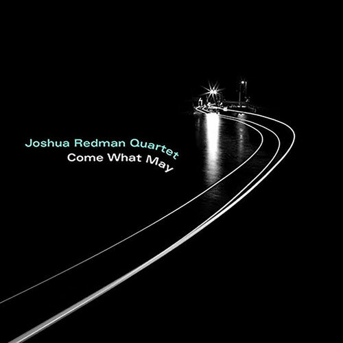 ͢LP쥳ɡJoshua Redman / Come What MayLP2019/3/29ȯ(襷奢åɥޥ)