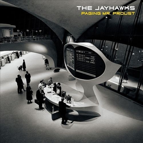 Jayhawks / Paging Mr Proust