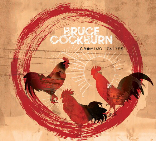 【輸入盤LPレコード】Bruce Cockburn / Crowing Ignites【LP2019/9/20発売】(ブルースコバーン)