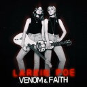 yALPR[hzLarkin Poe / Venom & FaithyLP2018/11/9z([L|[)