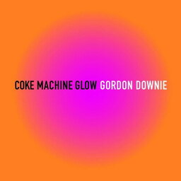 【輸入盤LPレコード】Gordon Downie / Coke Machine Glow【LP2021/9/3発売】