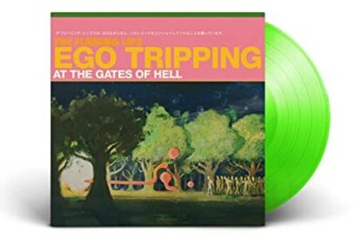 Flaming Lips / Ego Tripping At The Gates Of Hell(フレイミング・リップス)