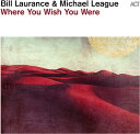 【輸入盤LPレコード】Bill Laurance/Michael League / Where You Wish You Were (180gram Vinyl)【LP2023/2/3発売】