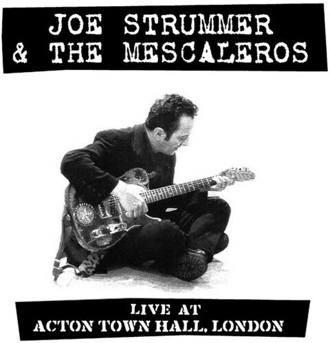 Joe Strummer & The Mescaleros / Live At Acton Town Hall(ジョー・ストラマー)