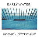 【輸入盤LPレコード】Michael Heonig/Manuel Gottsching / Early Water【LP2023/3/10発売】