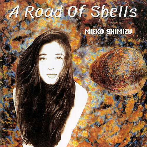 Mieko Shimizu / Road Of Shells (Limited Edition)(清水三枝子)