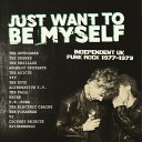 yALPR[hzVA / Just Want To Be Myself: UK Punk Rock 1977-1979yLP2023/10/27z