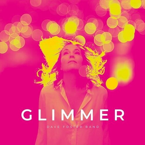 【輸入盤LPレコード】Dave Foster Band / Glimmer (140gram Vinyl)【LP2023/4/28発売】