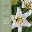 Tabernacle Choir At Temple Square / Consider The Lilies - 20th Anniversary (Gatefold LP Jacket)