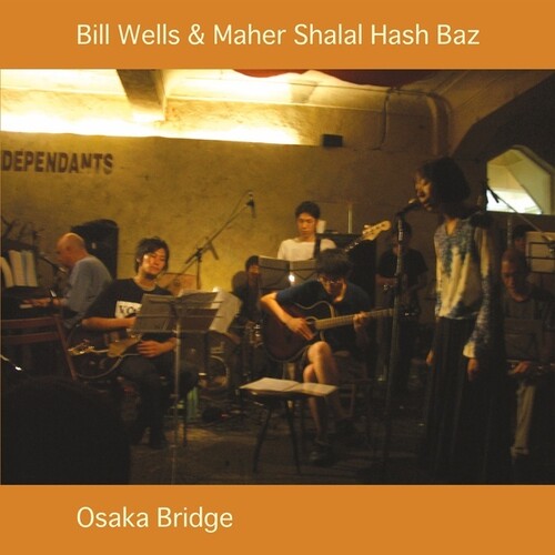 【輸入盤LPレコード】Bill Wells/Maher Shalal Hash Baz / Osaka Bridge (2023 Reissue)【LP2023/2/10発売】