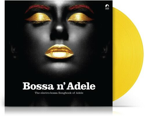 【輸入盤LPレコード】VA / Bossa N Adele (Colored Vinyl) (Yellow)【LP2022/3/18発売】