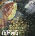 【輸入盤LPレコード】Smith Westerns / Soft Will