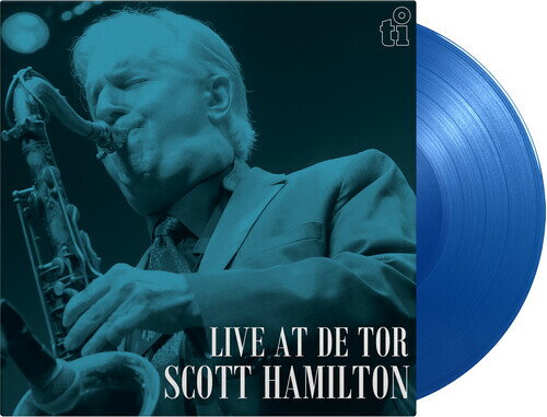 【輸入盤LPレコード】Scott Hamilton / Live At De Tor Blue Colored Vinyl Limited Edition 180gram Vinyl 【LP2024/4/5発売】