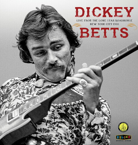 【輸入盤LPレコード】【新品】DICKEY BETTS / LIVE FROM LONE STAR ROADHOUSE NEW YORK CITY 1988【LP2024/08/09発売】