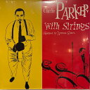 【輸入盤LPレコード】【新品】CHARLIE PARKER / CHARLIE PARKER WITH STRINGS【LP2024/12/6発売】(チャーリー・パーカー)