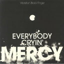【輸入盤LPレコード】【新品】VIBRATION BLACK FINGER / EVERYBODY CRYIN' MERCY【LP2025/2/7発売】