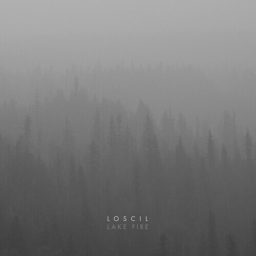 LOSCIL / LAKE FIRE