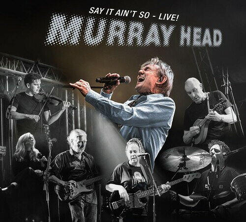 【輸入盤LPレコード】【新品】MURRAY HEAD / SAY IT AIN'T SO LIVE【LP2025/5/9発売】(マレイ・ヘッド)