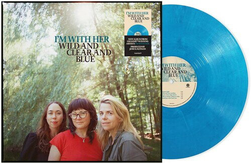 Artist Name: M - 【輸入盤LPレコード】【新品】I'M WITH HER / WILD AND CLEAR AND BLUE (Blue) (Colored Vinyl)【LP2025/5/9発売】