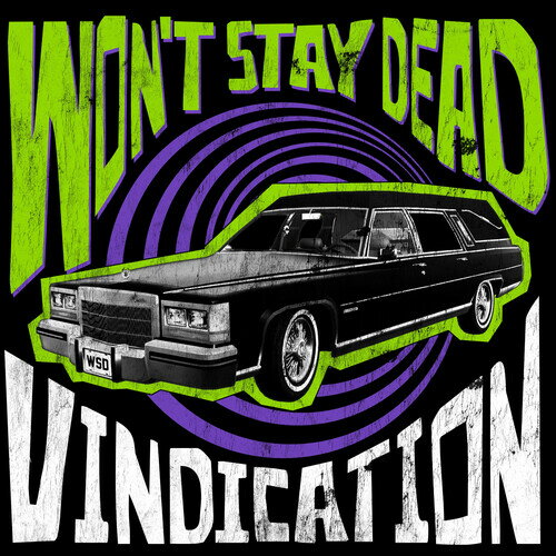 WON'T STAY DEAD / VINDICATION