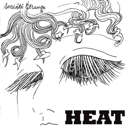 SOCIETE ETRANGE / HEAT