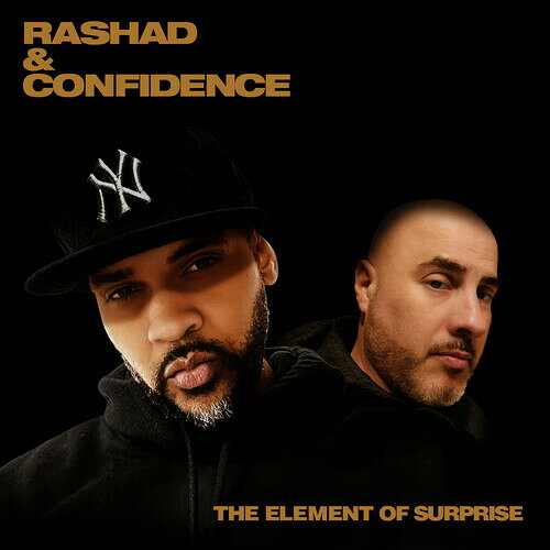 RASHAD & CONFIDENCE / ELEMENT OF SURPRISE