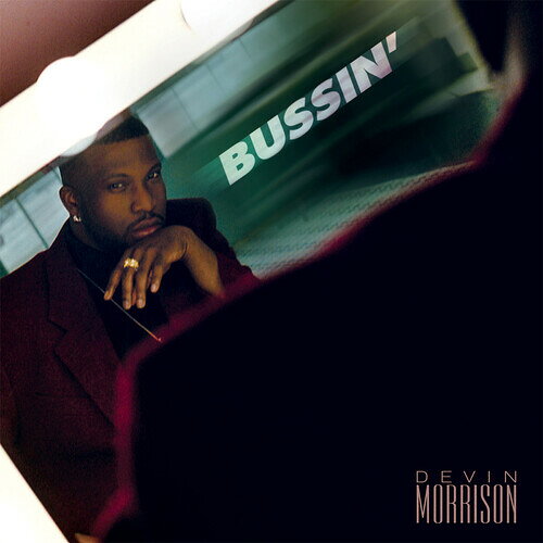 DEVIN MORRISON / BUSSIN'