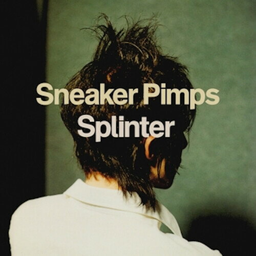SNEAKER PIMPS / SPLINTER
