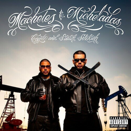COYOTE/STATIK SELEKTAH / MACHETES & MICHELADAS