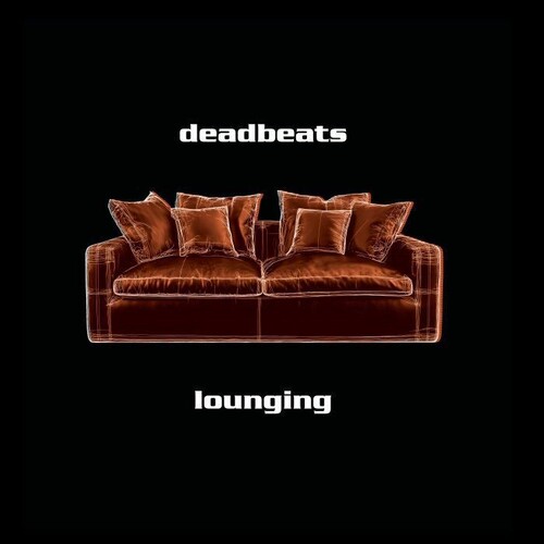 DEADBEATS / LOUNGING