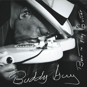 【輸入盤LPレコード】【新品】Buddy Guy / Born To Play Guitar (バディ ガイ)