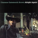 【輸入盤LPレコード】Clarence Gatemouth Brown / Alrigth Again