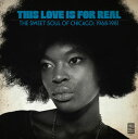 【輸入盤LPレコード】VA / This Love Is For Real - Sweet Soul Of Chicago : 1968-1981【LP2017/3/10発売】【★】