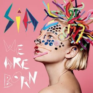【輸入盤LPレコード】Sia / We Are Born (UK盤)【LP2017/6/9発売】(シーア)