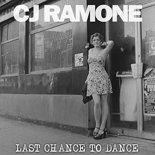 Cj Ramone / Last Chance To Dance