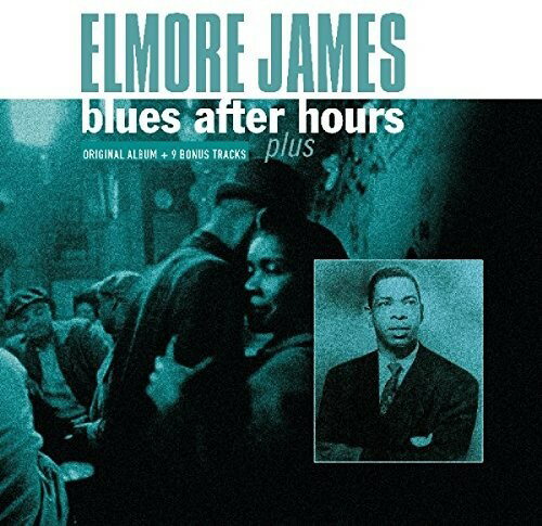 【輸入盤LPレコード】Elmore James / Blues After Hours Plus 9 Bonus Tracks (オランダ盤)【LP2017/9/1発売】(エルモア ジェームス)