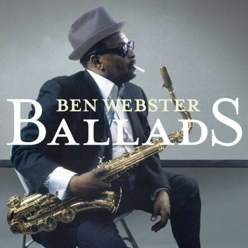 【輸入盤LPレコード】Ben Webster / Ballads (Gatefold LP Jacket) (Limited Edition) (180gram Vinyl) (スペイン盤)【LP2017/8/11発売】(ベン ウェブスター)