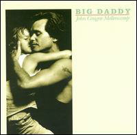 John Mellencamp / Big Daddy (ジョン・メレンキャンプ)