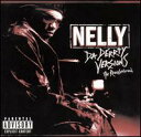 【輸入盤CD】【即納】【新品】Nelly / Da Derrty Versions: The Reinventions (ネリー)【★】