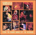 【輸入盤CD】Nirvana / From The Muddy Banks Of The Wishkah (ニルヴァーナ)