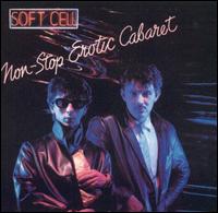 【輸入盤CD】Soft Cell / Non-Stop Erotic Cabaret (ソフトセル)