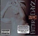 【R＆B／Hip-Hop：ト】2パック2Pac / Better Dayz(CD) (Aポイント付)