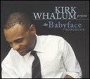  ACD Kirk Whalum / Kirk Whalum Performs The Babyface Songbook (J[NEzFC)