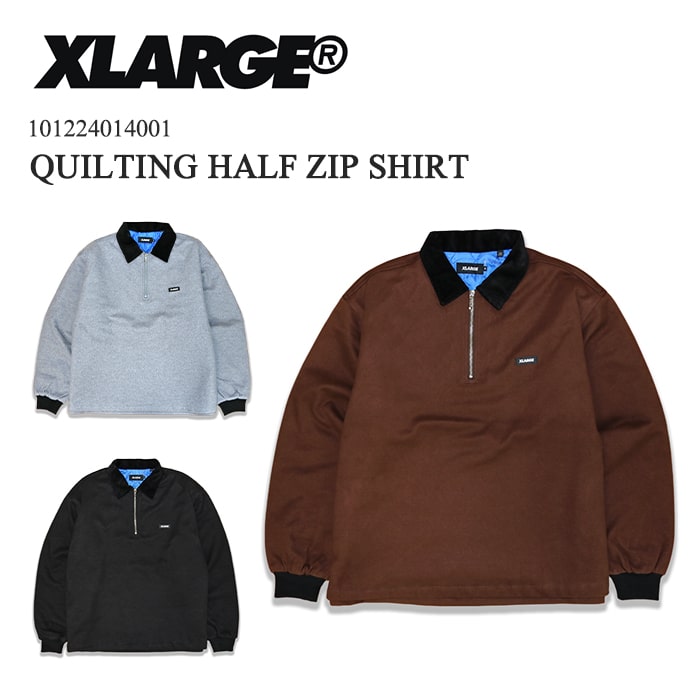 楽天610アメリカ屋XLARGE エクストララージ QUILTING HALF ZIP SHIRT キルティングハーフジップシャツ プルオーバー スウェット トレーナー ロゴ 人気 トレンド ブラック ブラウン グレー 保温性 アウター 101224014001 春 秋 冬 送料無料 39ショップ