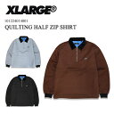 XLARGE GNXg[W QUILTING HALF ZIP SHIRT LeBOn[tWbvVc vI[o[ XEFbg g[i[ S lC gh ubN uE O[ ۉ AE^[ 101224014001 t H ~  39Vbv